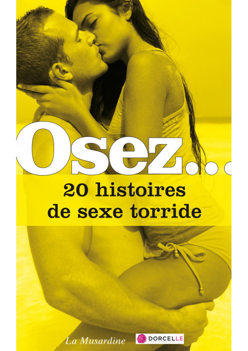 Livre érotique OSEZ "20 histoires de sexe torride"