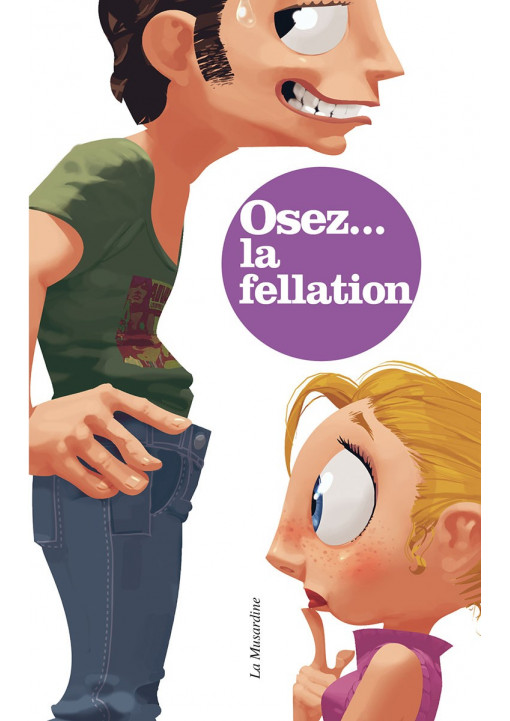 Livre érotique OSEZ "La fellation"