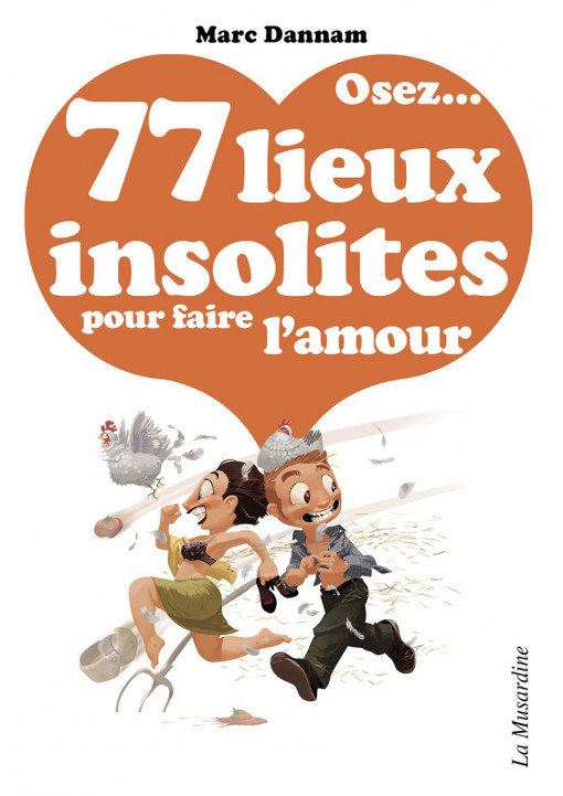 Livre érotique OSEZ "77 lieux insolites pour faire l'amour"