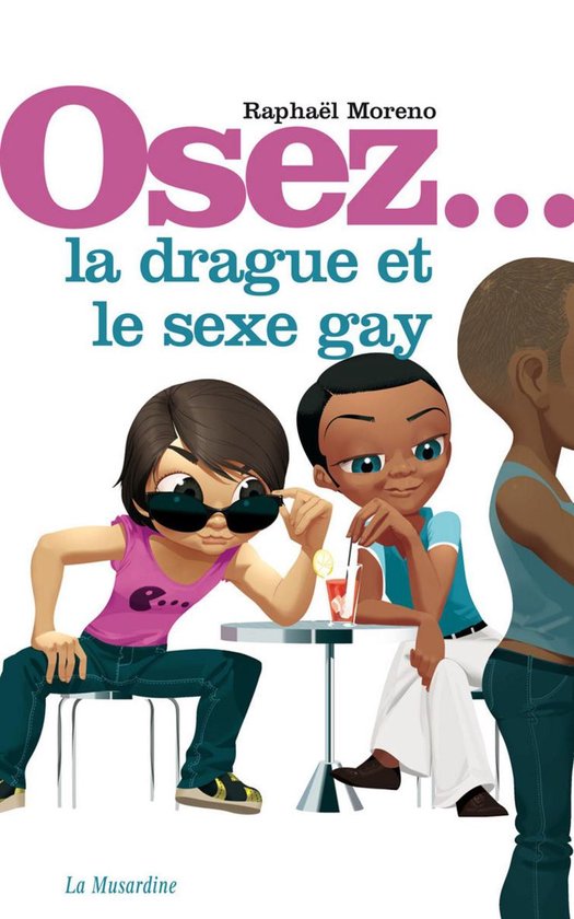Livre érotique OSEZ "La drague et le sexe gay"