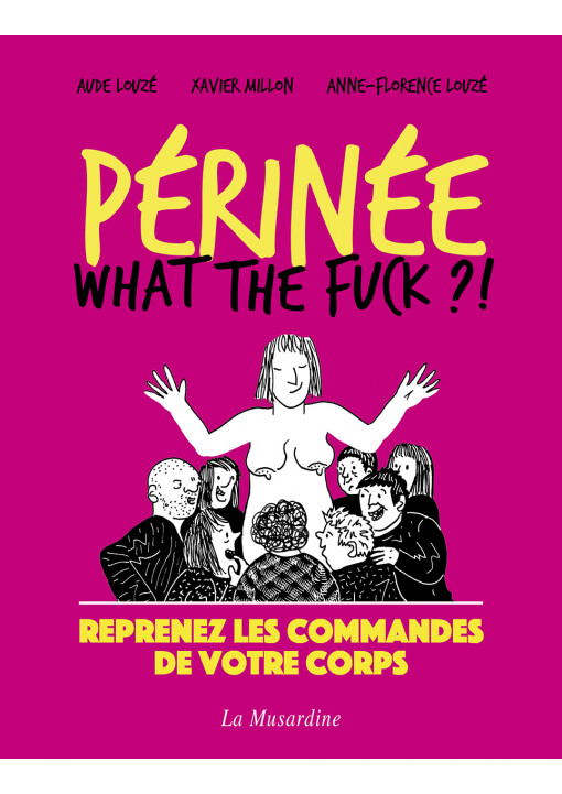 Livre érotique LA MUSARDINE "Périnée : what the fuck?"